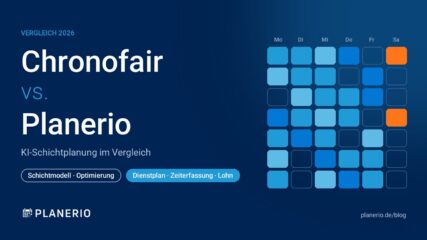 Chronofair vs. Planerio: KI-Schichtplanung für Produktion, Leitstelle und Schichtbetrieb im Vergleich 2026
